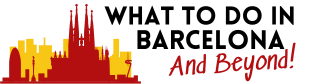 What to Do in Barcelona & Beyond